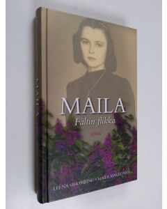 Kirjailijan Maila Makkonen käytetty kirja Maila : Fältin flikka