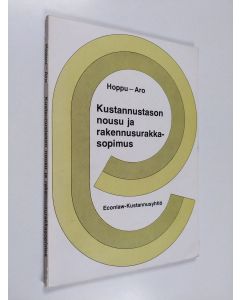 Kirjailijan Esko ym. Hoppu käytetty kirja Kustannustason nousu ja rakennusurakkasopimus
