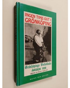 käytetty kirja Ingen time-out i Grönköping - Grönköpings Veckoblad årsbok 1998