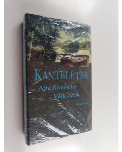 Kirjailijan Trudelies Hofmann käytetty kirja Kanteletar - Alte finnische Volkslyrik (lukematon, UUSI)