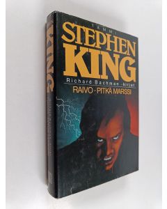 Kirjailijan Stephen King käytetty kirja Raivo ; Pitkä marssi