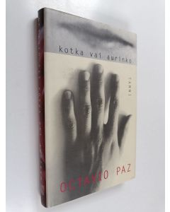 Kirjailijan Octavio Paz käytetty kirja Kotka vai aurinko