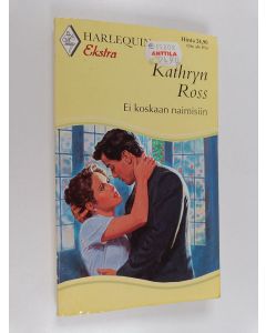 Kirjailijan Kathryn Ross käytetty kirja Ei koskaan naimisiin