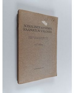 Kirjailijan Matti Tarkkanen käytetty kirja Sosialinen kysymys Raamatun valossa