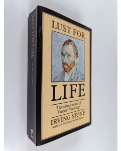 Kirjailijan Irving Stone käytetty kirja Lust for life - The classic novel of Vincent Van Gogh
