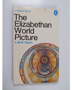 Kirjailijan E. M. W. Tillyard käytetty kirja The Elizabethan world picture
