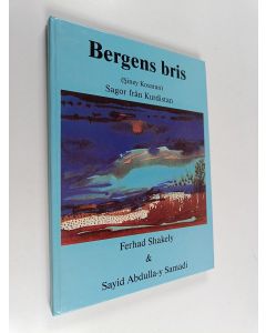 Kirjailijan Ferhad Shakely & Sayid Abdulla-y Samadi käytetty kirja Bergens bris - (Siney Kosaran) Sagor från Kurdistan