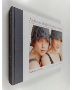 Kirjailijan Natalie Chanin käytetty kirja Alabama studio sewing + design : a guide to hand-sewing an Alabama Chanin wardrobe