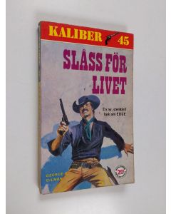 Kirjailijan George G. Gilman käytetty kirja Slåss för livet