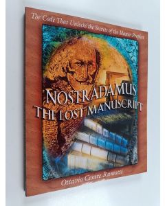 Kirjailijan Ottavio Cesare Ramotti käytetty kirja Nostradamus: The Lost Manuscript - The Code That Unlocks the Secrets of the Master Prophet