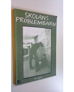 Kirjailijan Bo Sigrell käytetty kirja Skolans problembarn