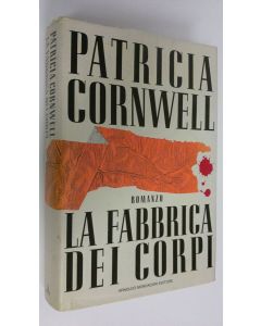 Kirjailijan Patricia Cornwell käytetty kirja La fabbrica dei corpi