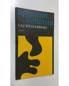 Kirjailijan Caj Westerberg käytetty kirja Uponnut Venetsia : runoja