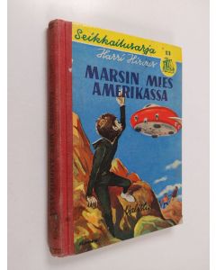 Kirjailijan Harri Hirvas käytetty kirja Marsin mies Amerikassa : jännitysromaani