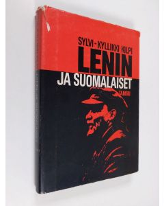 Kirjailijan Sylvi-Kyllikki Kilpi käytetty kirja Lenin ja suomalaiset