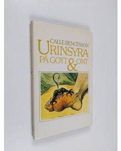 Kirjailijan Calle Bengtsson käytetty kirja Urinsyra på gott och ont