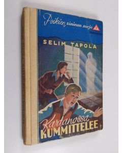 Kirjailijan Selim Tapola käytetty kirja Kartanossa kummittelee