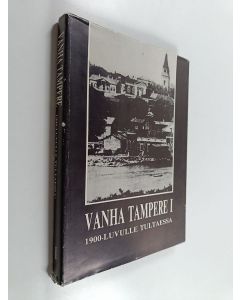 Tekijän Reijo ym. Ojanen  käytetty kirja Vanha Tampere 1, 1900-luvulle tultaessa : Tampereen menneisyydestä kertova kuvateos