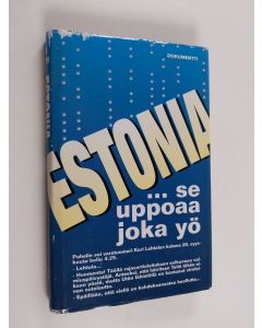 Kirjailijan Jorma Aula käytetty kirja Estonia : se uppoaa joka yö