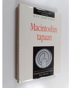 Kirjailijan Guy Kawasaki käytetty kirja Macintoshin tapaan