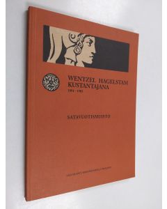 Kirjailijan Tage Jarolf käytetty kirja Wentzel Hagelstam kustantajana 1891-1903 : historiikki ja näyttelyluettelo