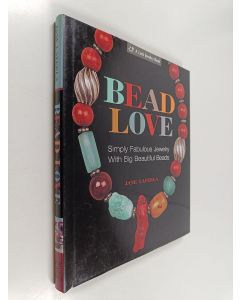 Kirjailijan Jane LaFerla käytetty kirja Bead Love - Simply Fabulous Jewelry with Big Beautiful Beads
