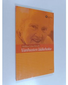 Kirjailijan Sirkka-Liisa Kivelä käytetty kirja Vanhusten lääkehoito