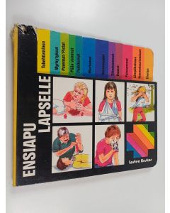 Kirjailijan Neta Helistö & Ilmari Lindgren ym. käytetty kirja Ensiapu lapselle