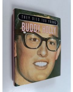 Kirjailijan Tom Stockdale käytetty kirja They died too young : buddy holly