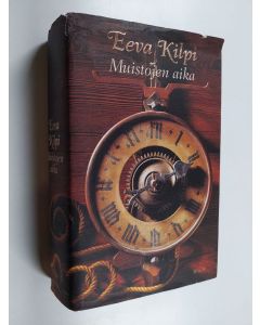 Kirjailijan Eeva Kilpi käytetty kirja Muistojen aika