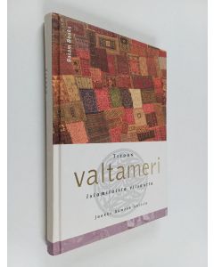 Tekijän Jaakko Hämeen-Anttila  käytetty kirja Tiedon valtameri : islamilaista viisautta