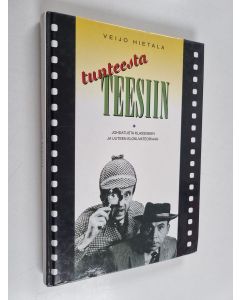 Kirjailijan Veijo Hietala käytetty kirja Tunteesta teesiin : johdatusta klassiseen ja uuteen elokuvateoriaan