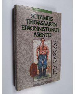 Kirjailijan Leevi Karsikas käytetty kirja Sotamies Tervasaaren epäonnistunut asento