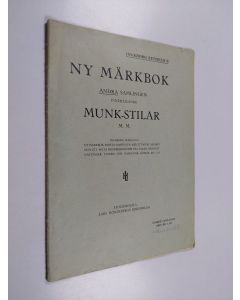 Kirjailijan Ingeborg Zethelius käytetty kirja Ny märkbok : andra samlingen innehållande munk-stilar m. m.