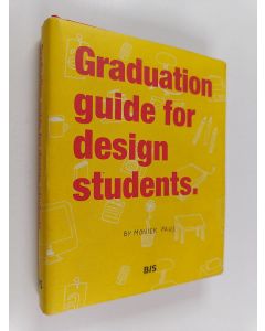 Kirjailijan Moniek Paus käytetty kirja Graduation guide for design students