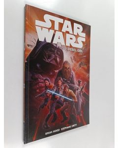 Kirjailijan Brian Wood käytetty kirja Star Wars Volume 3 : Rebel Girl