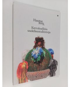 Kirjailijan Haegue Yang käytetty kirja Haegue Yang : kerroksellisia uudelleentulkintoja : [HAM Helsingin taidemuseo, 24. marraskuuta 2023 - 7. huhtikuuta 2024]