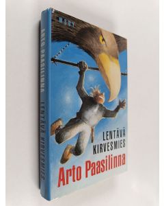 Kirjailijan Arto Paasilinna käytetty kirja Lentävä kirvesmies