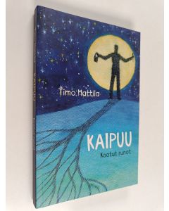 Kirjailijan Timo Mattila käytetty kirja Kaipuu