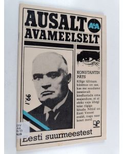 käytetty teos Ausalt & avameelselt : Eesti suurmeestest : Johan Laidonerist, Jaan Poskast, Konstantin Pätsist, Jaan Tõnissonist