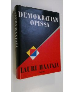 Kirjailijan Lauri Haataja käytetty kirja Demokratian opissa : SKP, vaaran vuodet ja Neuvostoliitto