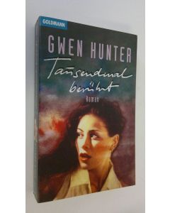 Kirjailijan Gwen Hunter käytetty kirja Tausendmal berührt