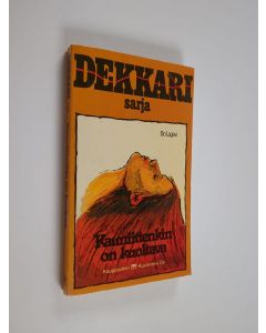 Kirjailijan Bo Lagevi käytetty kirja Kauniittenkin on kuoltava