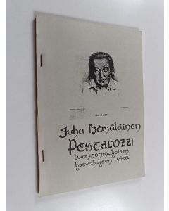 Kirjailijan Juha Hämäläinen käytetty teos "Luonnonmukaisen ihmiskasvatuksen aate" J. H. Pestalozzin teoksessa Joutsenlaulu