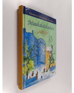 Kirjailijan Irmelin Sandman Lilius käytetty kirja Muukalaiskadun satuja