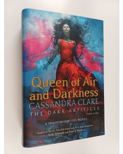Kirjailijan Cassandra Clare käytetty kirja Queen of air and darkness