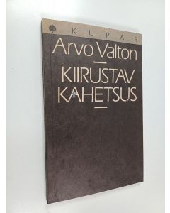 Kirjailijan Arvo Valton käytetty kirja Kiirustav kahetsus : mõtteteri