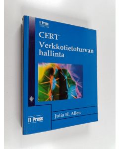 Kirjailijan Julia H. Allen käytetty kirja CERT : verkkotietoturvan hallinta