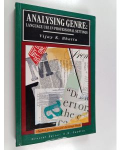 Kirjailijan Vijay Kumar Bhatia käytetty kirja Analysing genre : language use in professional settings