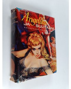 Kirjailijan Sergeanne Golon käytetty kirja Angelika ja sulttaani